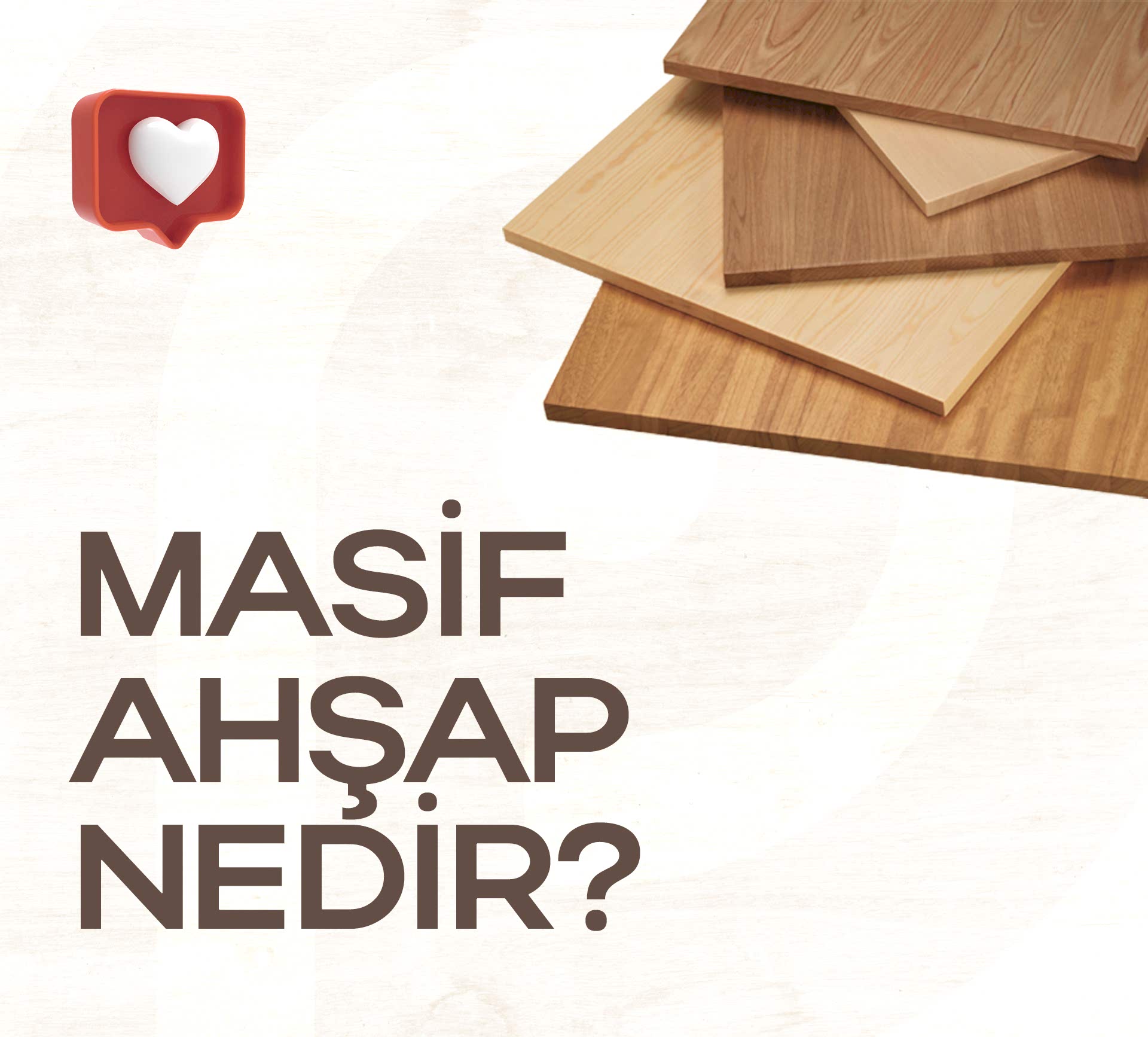 Masif Ahşap Nedir